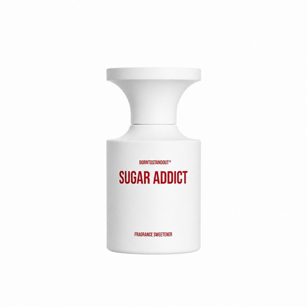 Sugar Addict — BORNTOSTANDOUT®