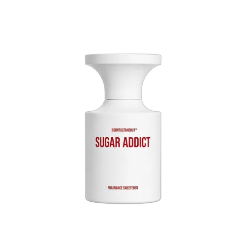 Sugar Addict, BORNTOSTANDOUT®