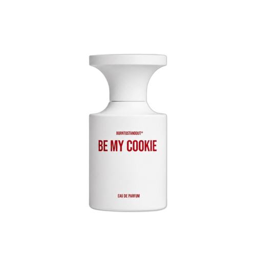 Be My Cookie — BORNTOSTANDOUT®