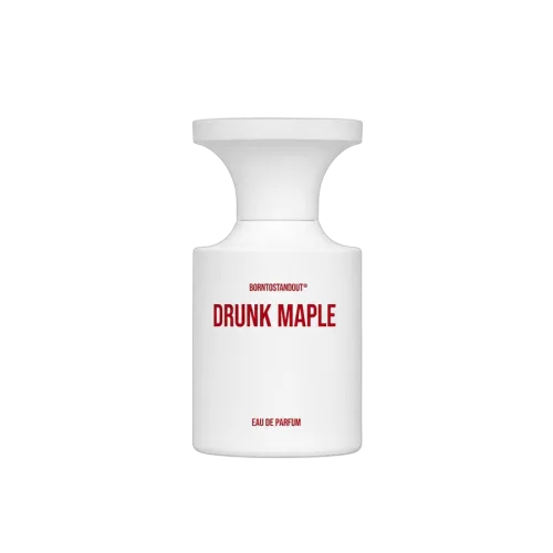 Drunk Maple, BORNTOSTANDOUT®
